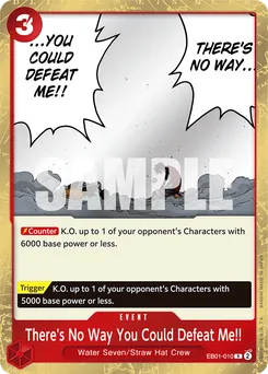 There's No Way You Could Defeat Me!! EB01-010 — Memorial Collection