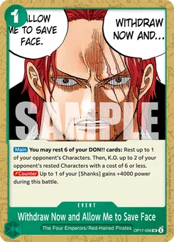 Withdraw Now and Allow Me to Save Face OP17-036 — The World's Strongest Warriors