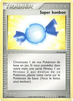 Super bonbon 83/106 — Deoxys / Emerald / Expedition Base Set / FireRed & LeafGreen / Hidden Legends / Sandstorm / Team Magma vs Team Aqua / Team Rocket Returns